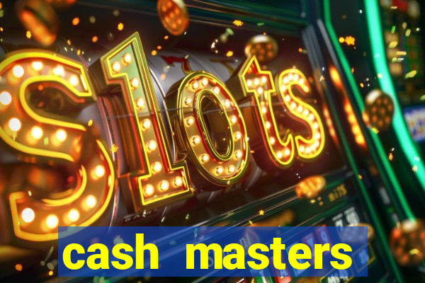 cash masters dinheiro infinito